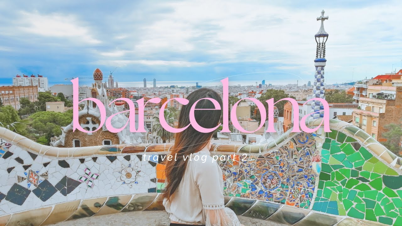 Exploring Park Güell, Gothic Quarter & More | Tips and Recommendations | Barcelona Travel Vlog