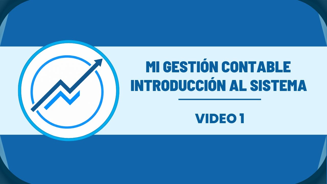 Introducción a Mi Gestión Contable - Video 1