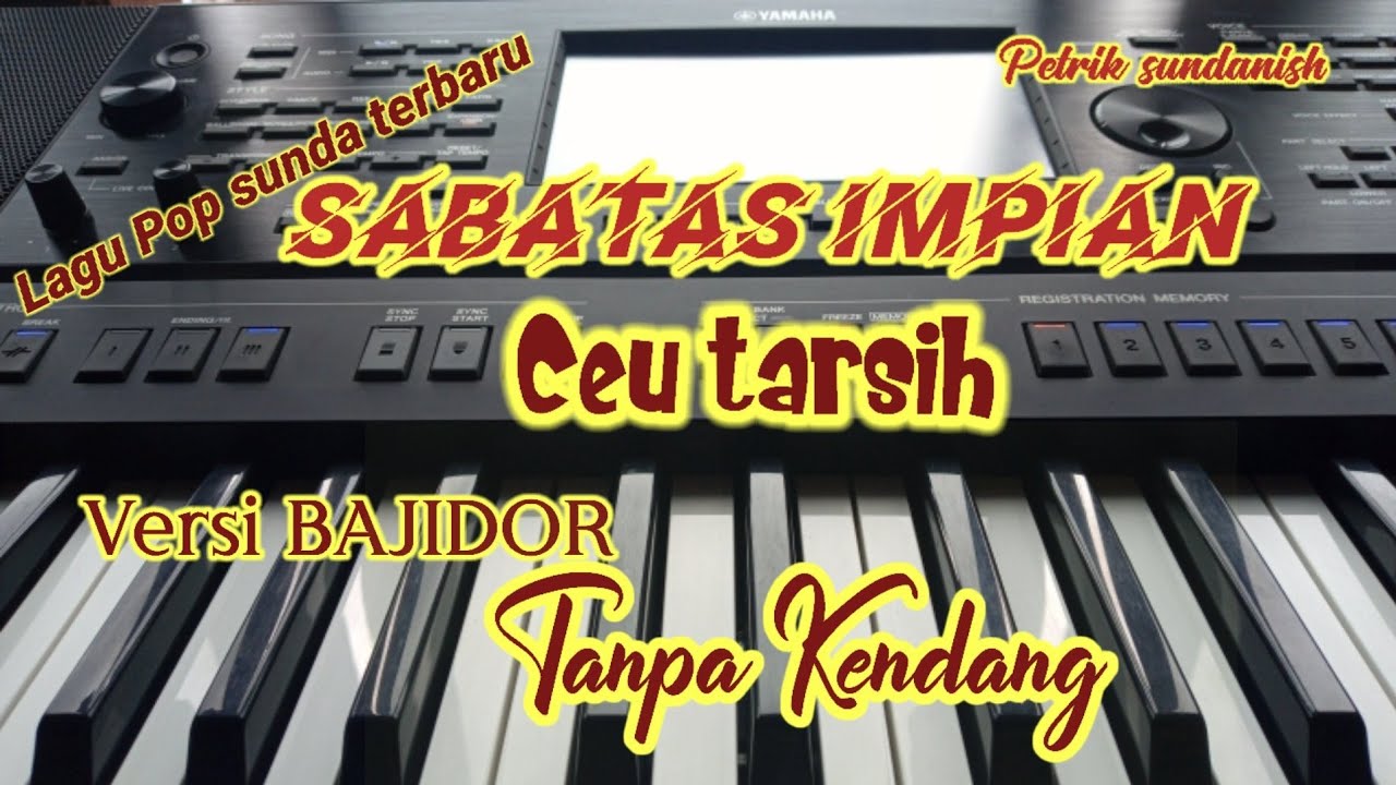 SABATAS IMPIAN || CEU TARSIH || VERSI BAJIDOR || Karaoke Pop Sunda ||Yamaha Psr-sx900