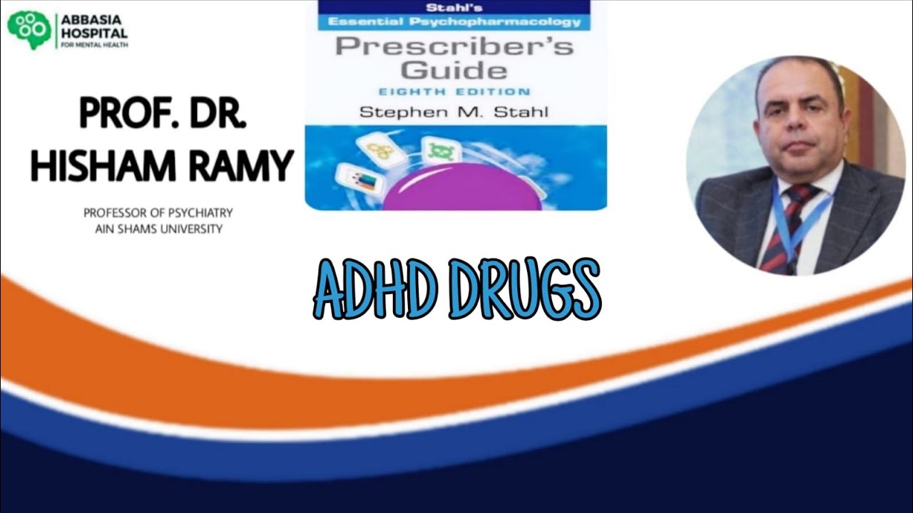 8) ADHD drugs with Prof. Dr. Hisham Ramy & Dr.Mustafa Al-Bughdady