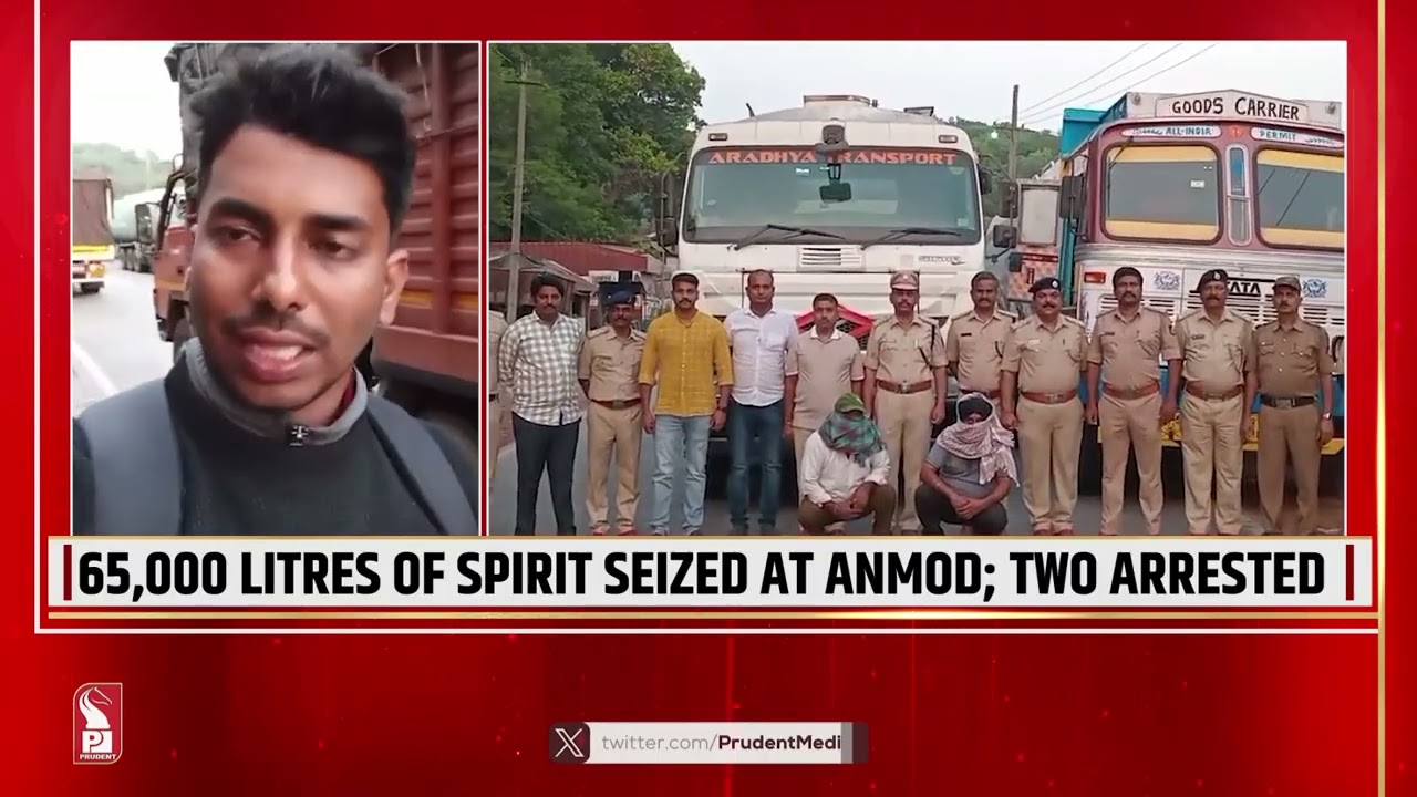 65,000 Litres Of Spirit Seized At Anmod; Two Arrested
