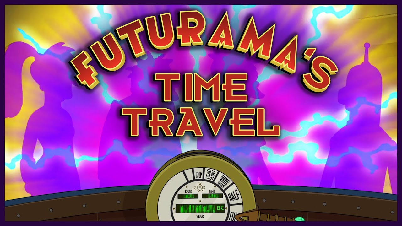 Futurama's History of Time Travel (SO FAR, apparently)