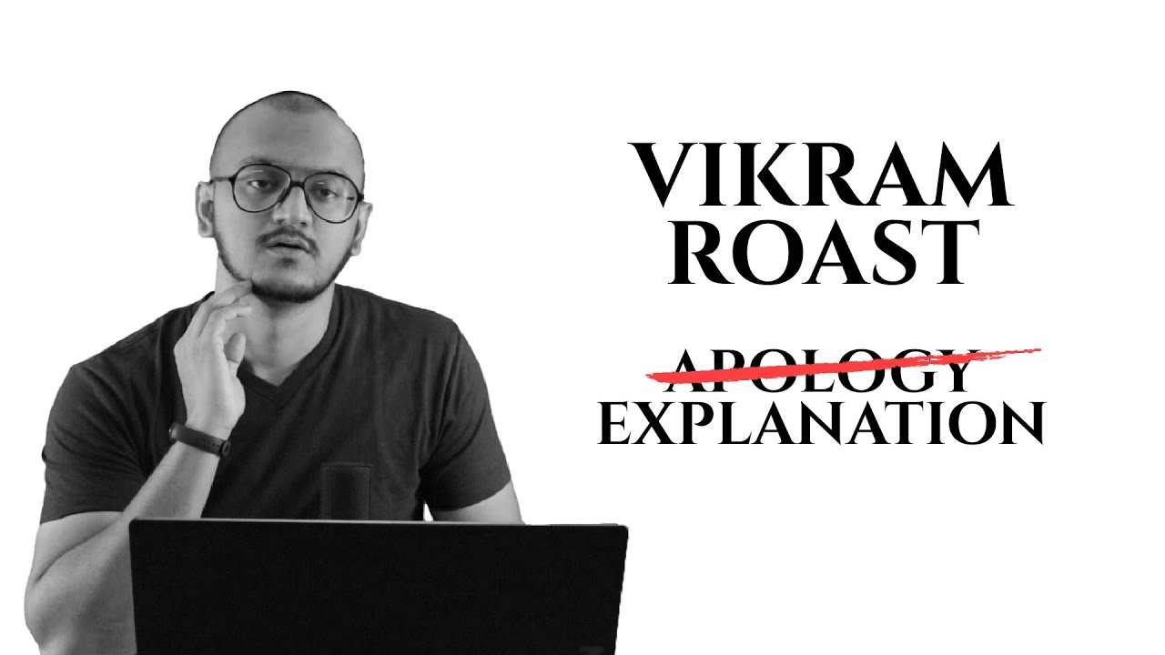 Vikram Roast A̶p̶o̶l̶o̶g̶y̶ Explanation!