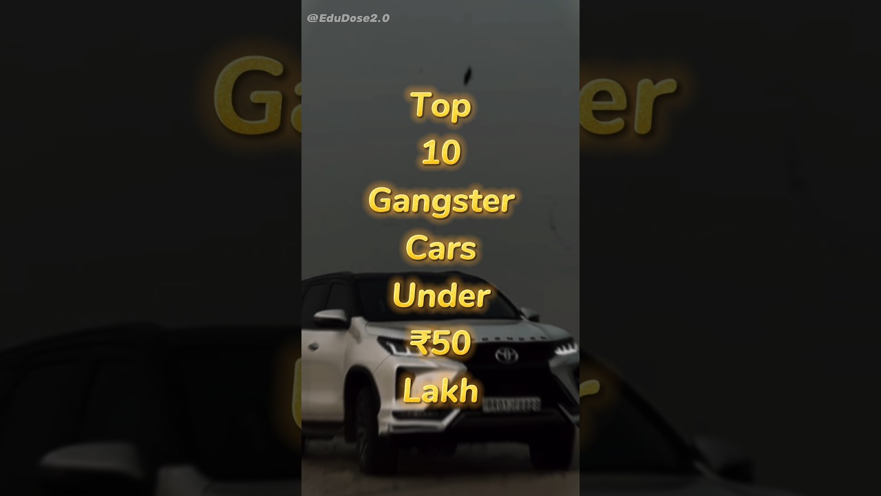 Top 10 Gangster Cars Under ₹50 Lakh 😎￼