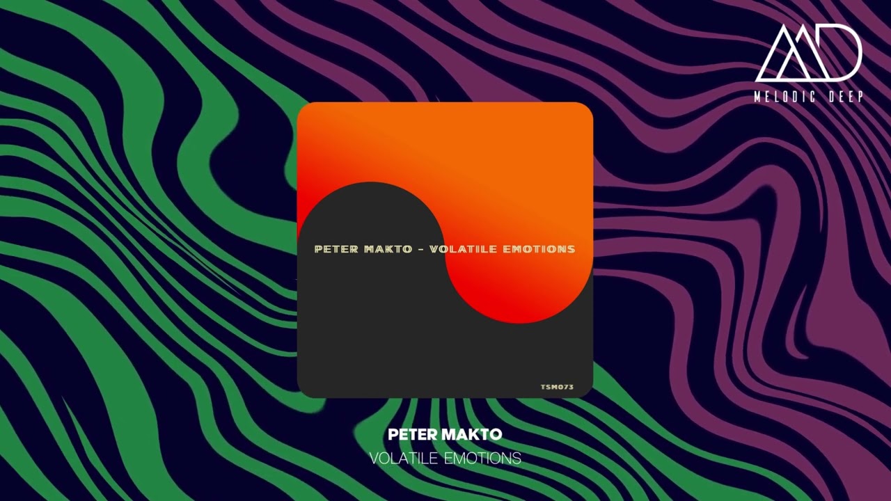 Peter Makto - Volatile Emotions [Truesounds]