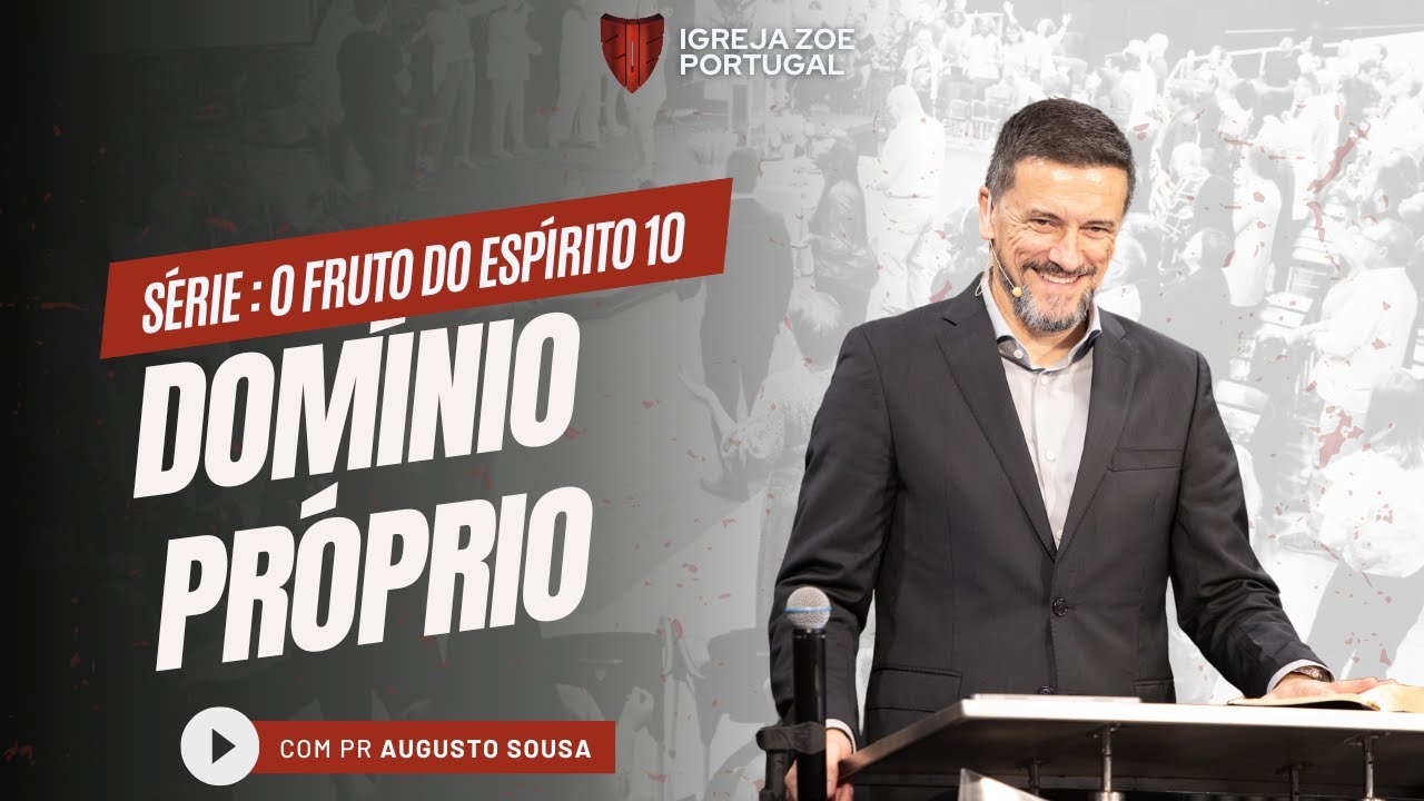 DOMÍNIO PRÓPIO | Pr Augusto Sousa //A Vitória que Começa Dentro de Ti