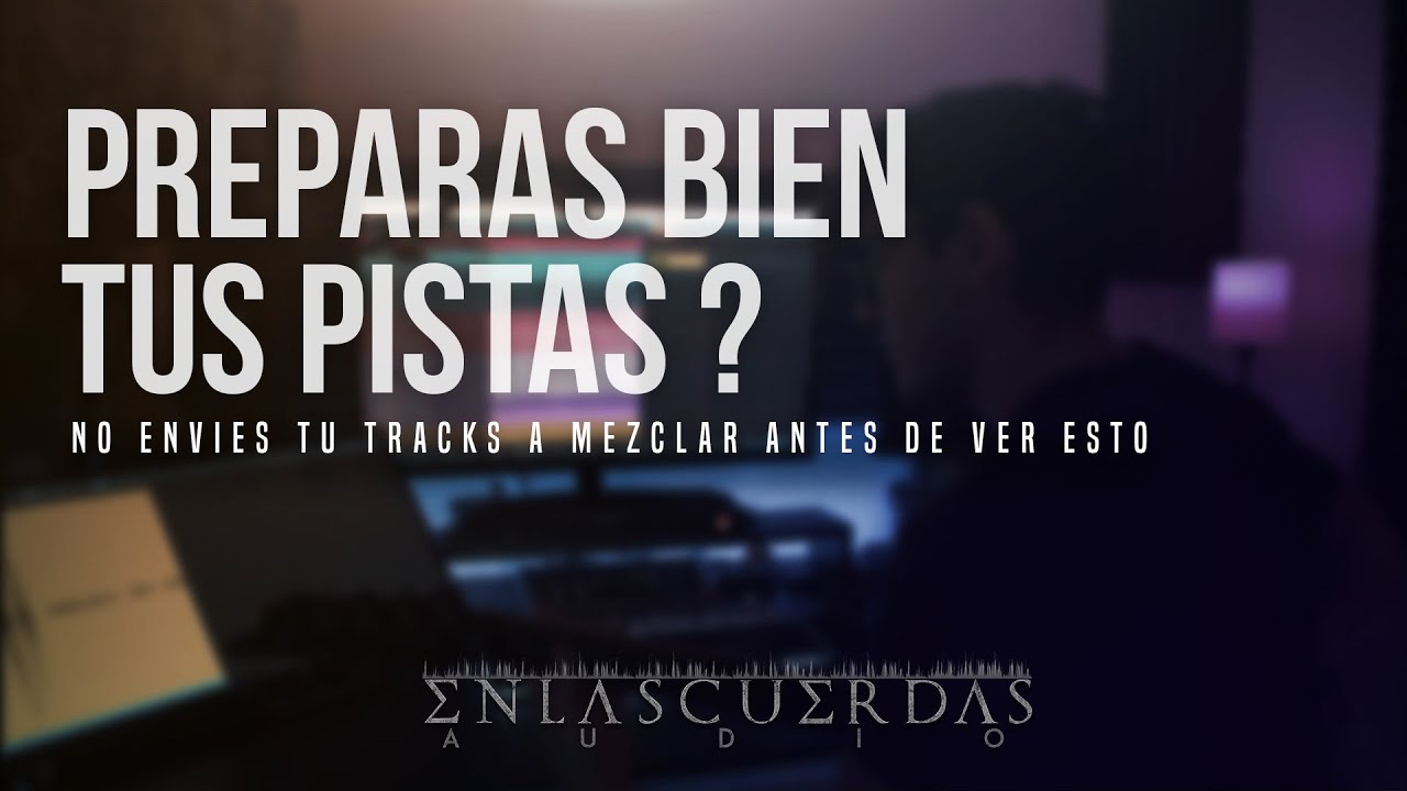 TODO lo que DEBES SABER antes de enviar tus PISTAS a MEZCLAR FUERA