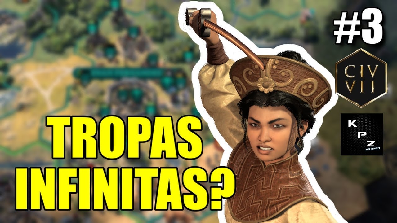QUE ISSO? SER&Aacute; QUE ELE TEM TROPAS INFINITAS?🔥CIVILIZATION VII🌏TRUNG TRAC DIVINDADE #3