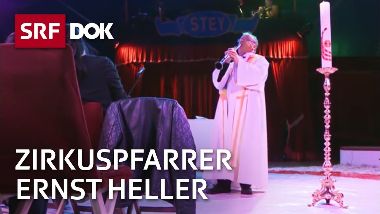 Ernst Heller – Clown Gottes | Der Pfarrer im Zirkus | Reportage | SRF