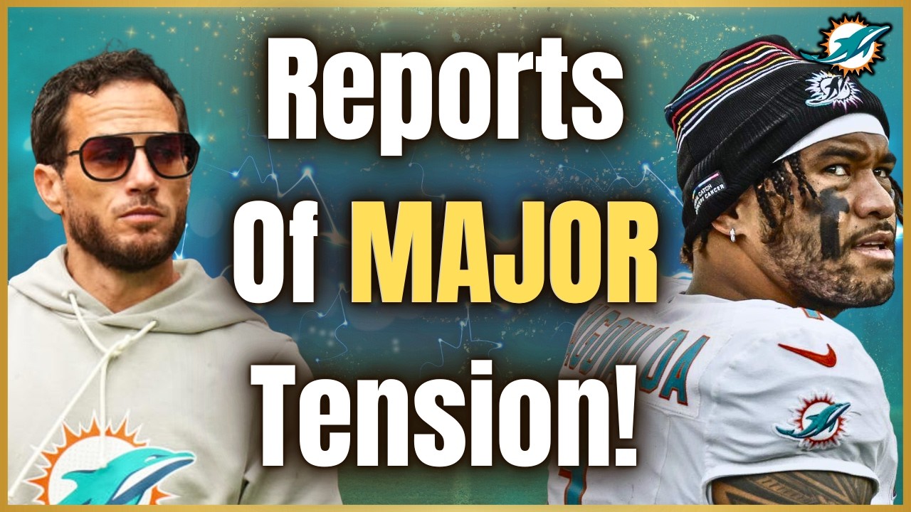 Miami Dolphins MAJOR TENSION Between Tua Tagovailoa And Mike McDaniel!
