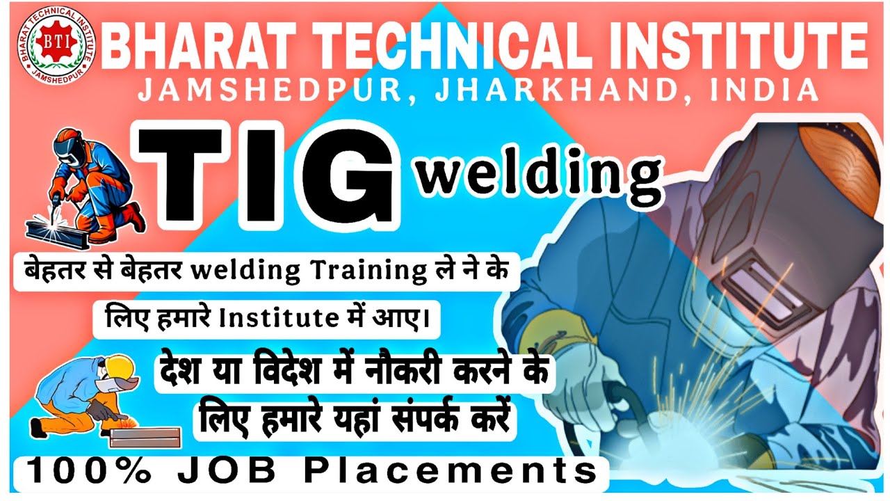 Argon (Tig welding) का सबसे बेहतर ट्रेनिंग || 100% JOB Guaranteed || BHARAT TECHNICAL INSTITUTE