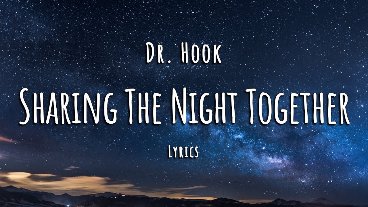Dr Hook - Sharing The Night Together (Lyrics)