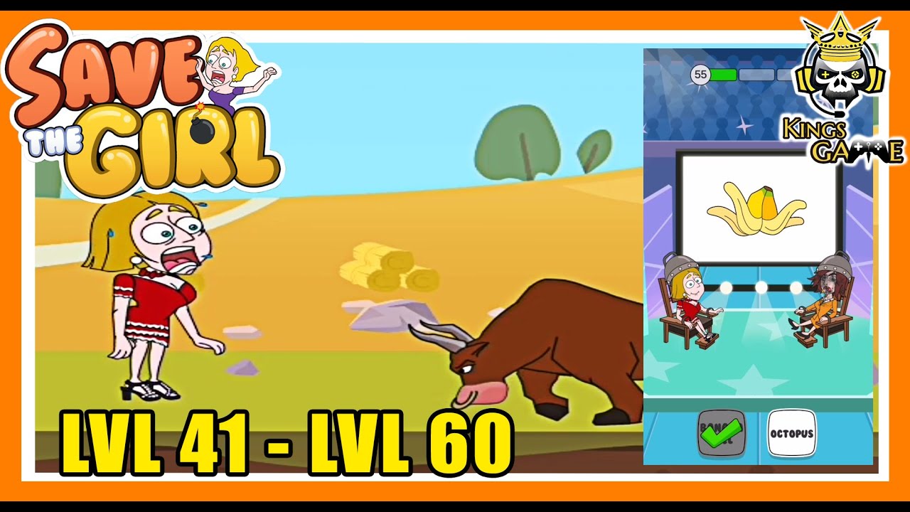 Save the girl - LVL 41 - 60 Gameplay Walkthrough🎮👑