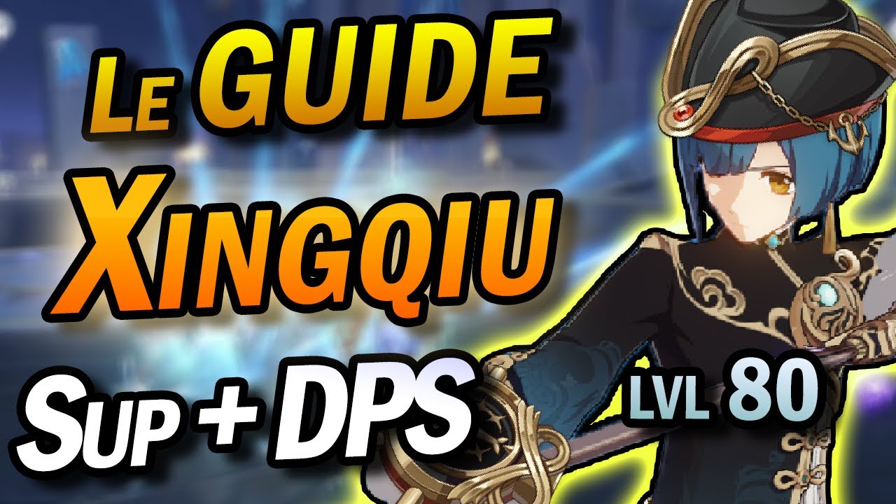 GUIDE 4* Xingqiu ! Tellement efficace et passe partout! ARTEFACTS et ARMES + Teams Genshin Impact
