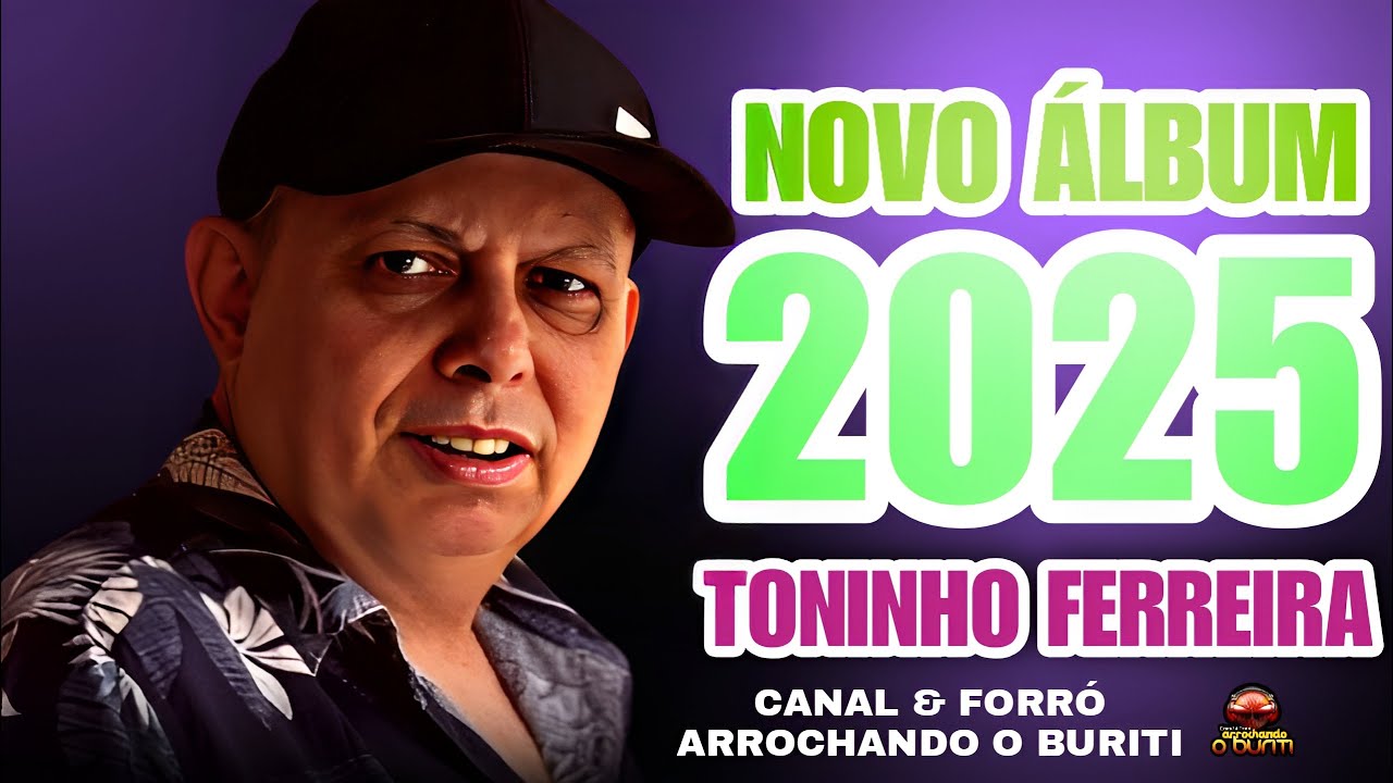 TONINHO FERREIRA - NOVO ÁLBUM MELHOR DO BREGA (2025)