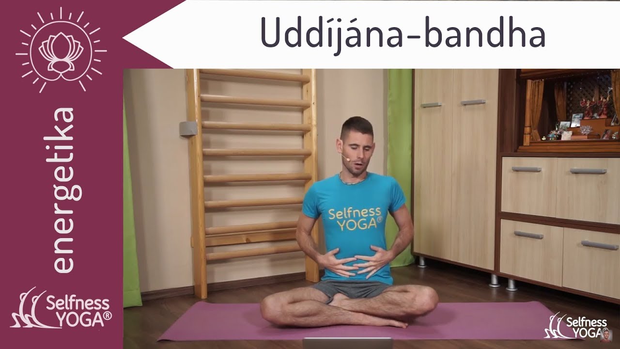 Uḍḍīyāna-bandha = hasi zár → has területén lévő tartás, energetikai szabályózó - jóga energetika