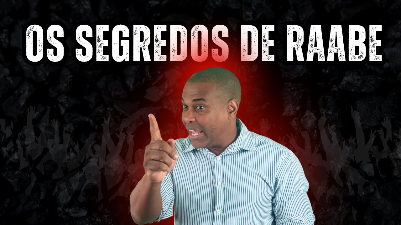 Os Segredos de Raabe  prega&ccedil;&atilde;o da palavra de Deus Pr. S&eacute;rgio Soares