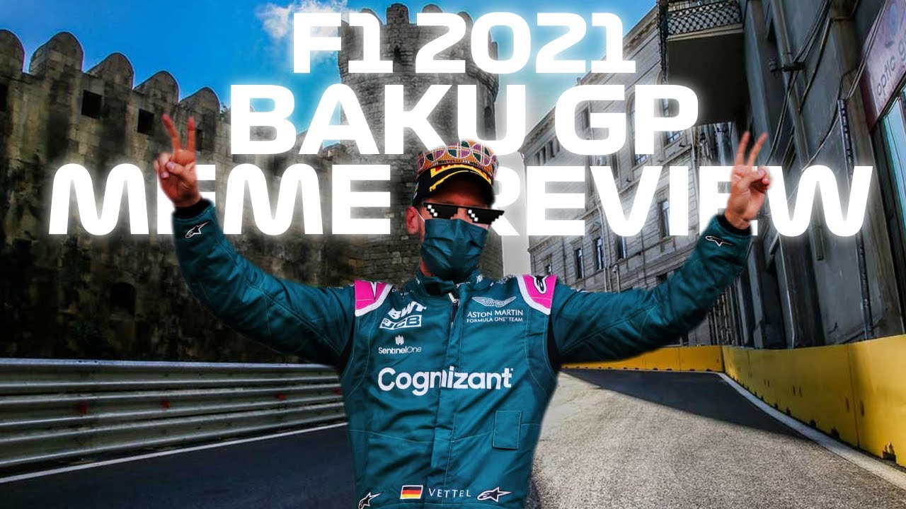 Azerbaijan Grand Prix 2021 Meme Review
