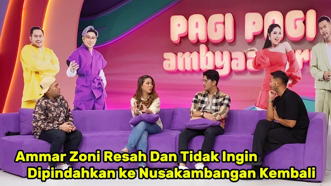 AMMAR ZONI RESAH DAN TIDAK INGIN DIPINDAHKAN KE NUSAKAMBANGAN KEMBALI