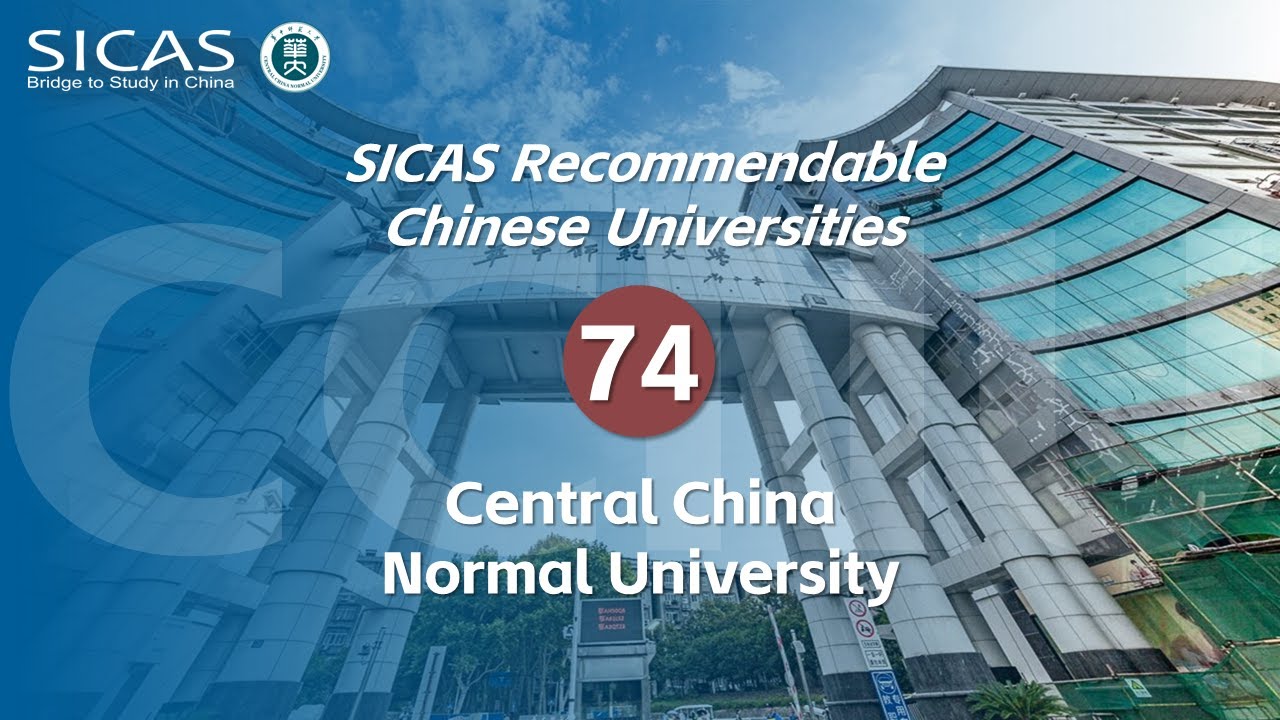 Huazhong Normal University--SICAS Recommended Universities LXXIV