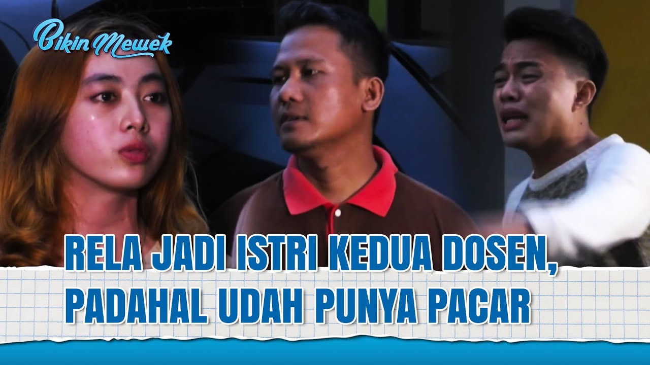 Dosen Nikahin Mahasiswinya Biar Bisa Punya Anak | Bikin Mewek Eps 62 Full