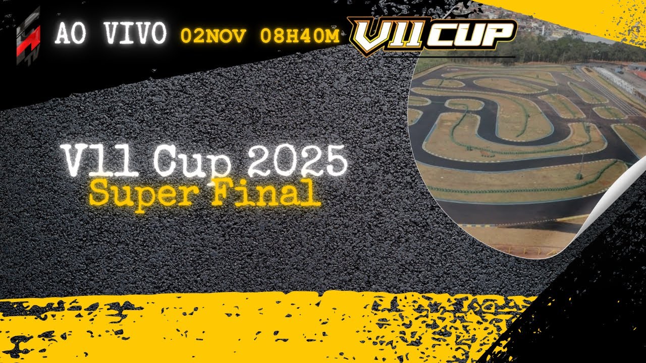 Super Final V11 Cup 2025 - V11 Arena Kart
