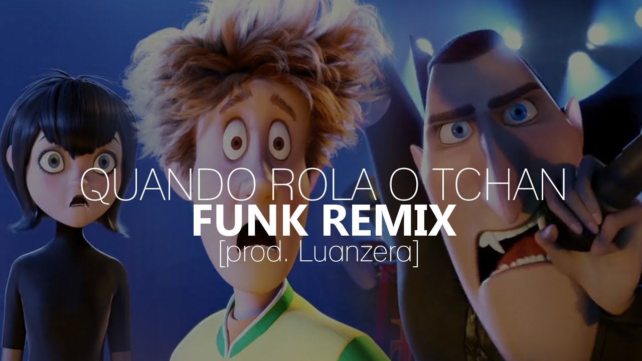 FUNK HOTEL TRANSILVÂNIA (Quando Rola o Tchan) [prod. Luanzera]