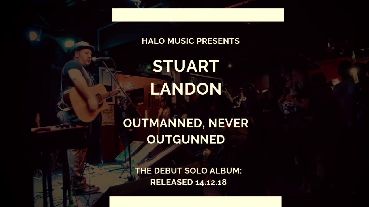 Outmanned, Never Outgunned - Stuart Landon - Promotional Video