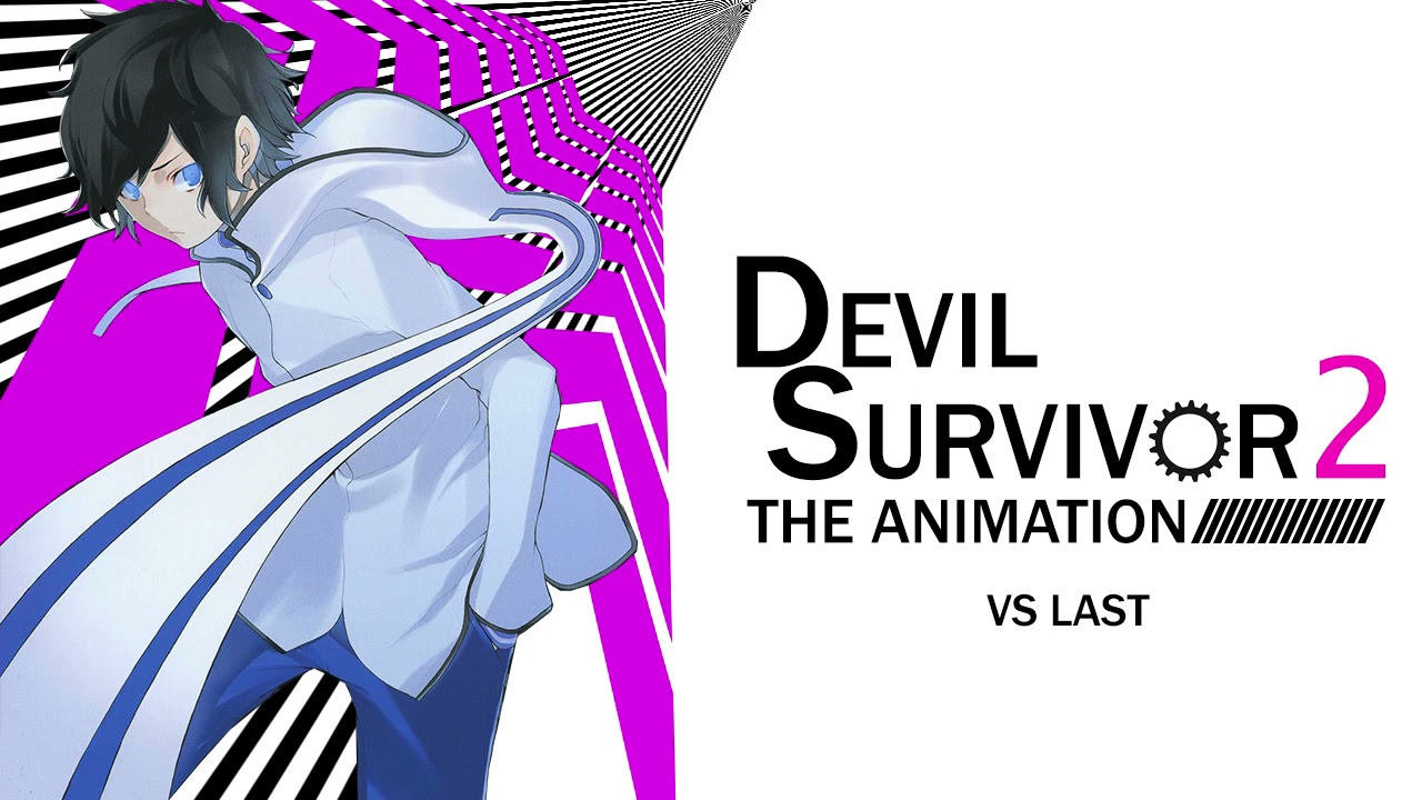 VS LAST - Devil Survivor 2: The Animation