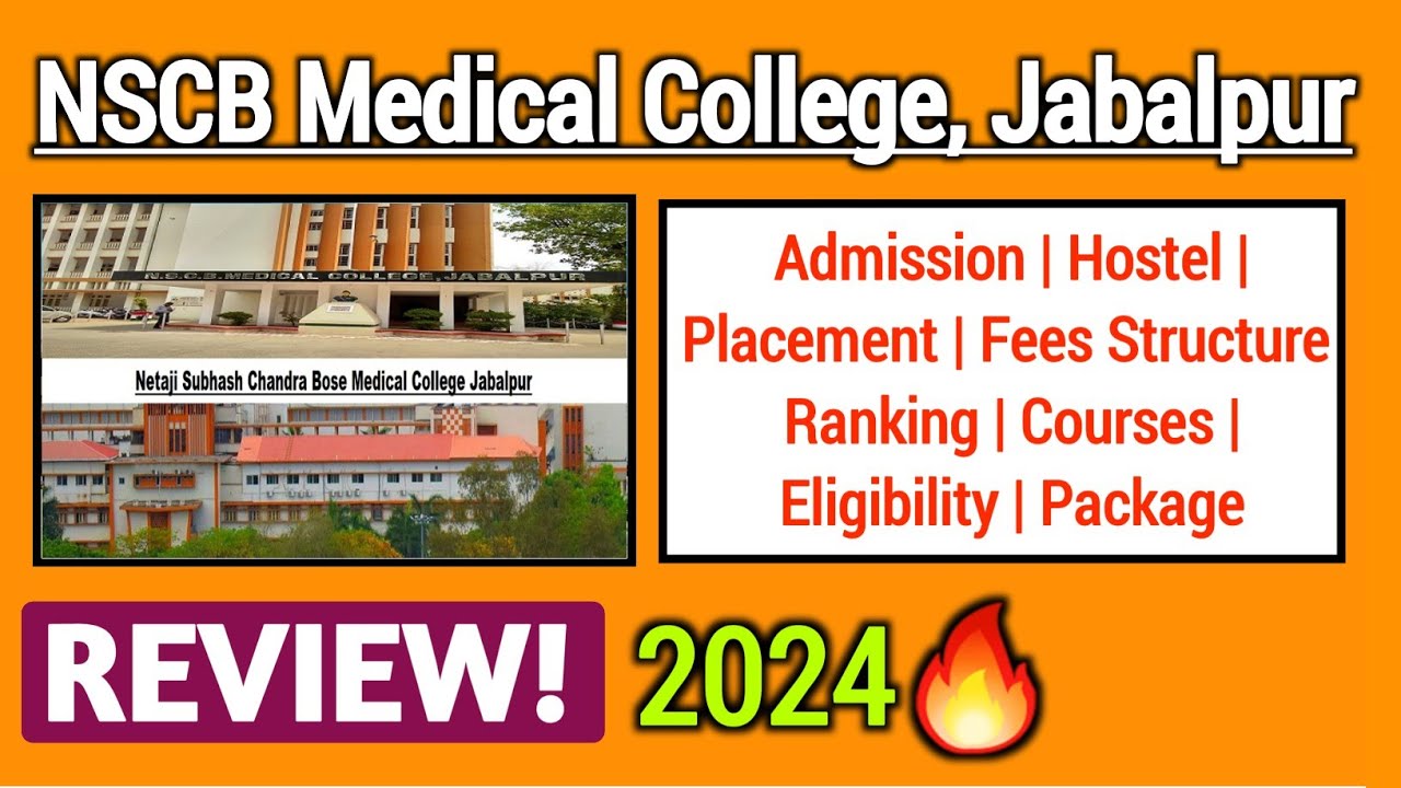 Netaji Subhash Chandra Bose Medical College Jabalpur Review 2024 | Courses, Fees, Hostel, Facilities
