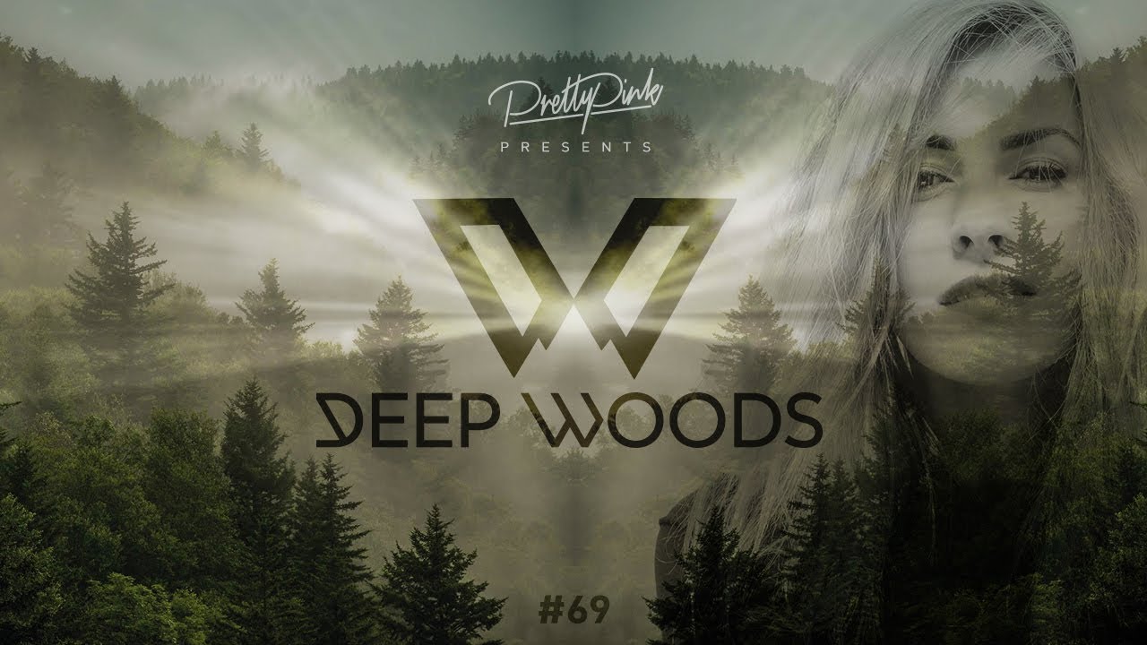 Pretty Pink - Deep Woods #069 (Radio Show)