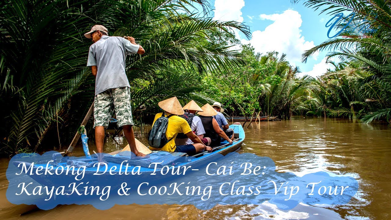 Mekong Delta Tour&ndash; Cai Be: KayaKing & CooKing Class Vip Tour | Vietnam Adventure Tours