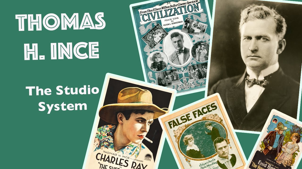 Unit 2: Thomas H. Ince and the Studio System