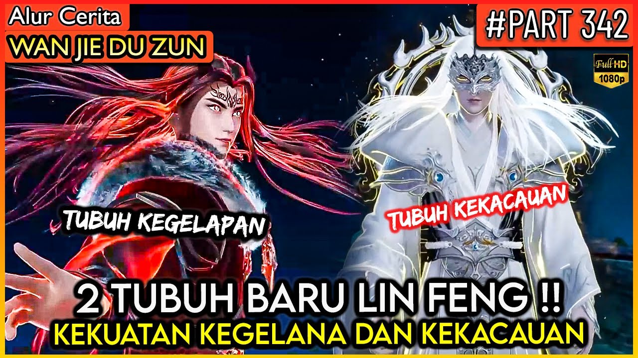 LIN FENG DENGAN 2 TUBUH BARU NYA SEMAKIN OVERPOWER !!- Alur Cerita Donghua #WJDZ (PART 342)