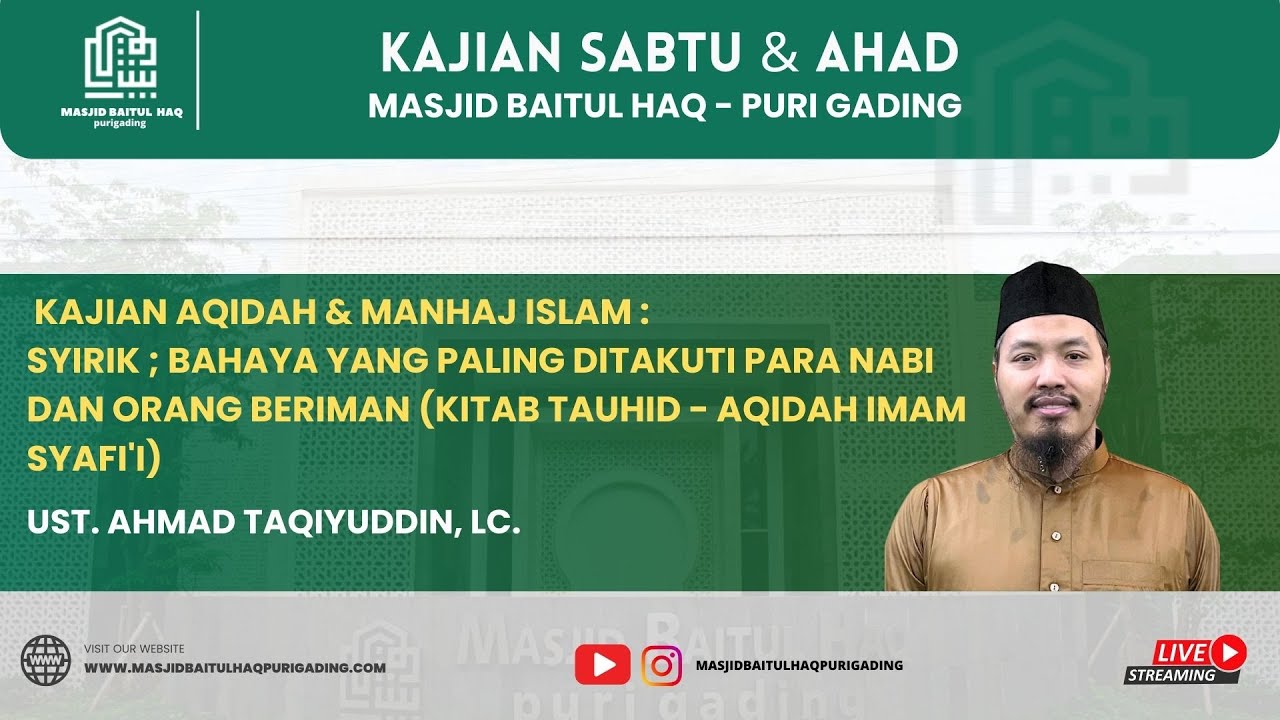 Syirik ; Bahaya yang Paling Ditakuti Para Nabi dan Orang Beriman | Ust. Ahmad Taqiyuddin, Lc.
