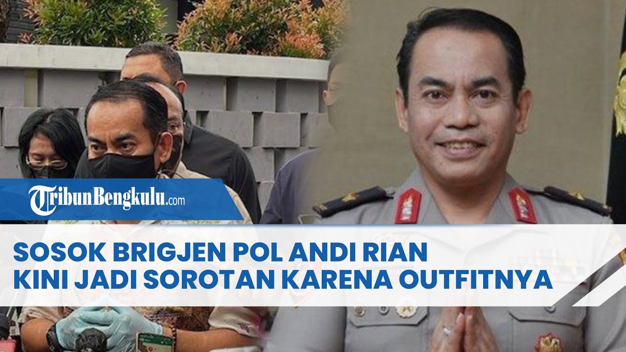 Sosok Brigjen Pol Andi Rian, Dirtipidum Bareskrim Polri yang Kini Jadi Sorotan Karena Outfitnya