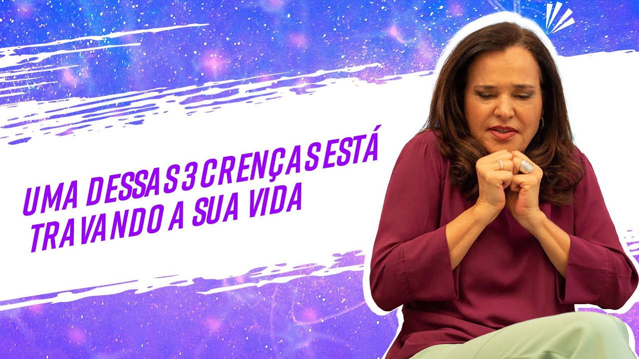 Uma dessas 3 Crenças está Travando a sua Vida