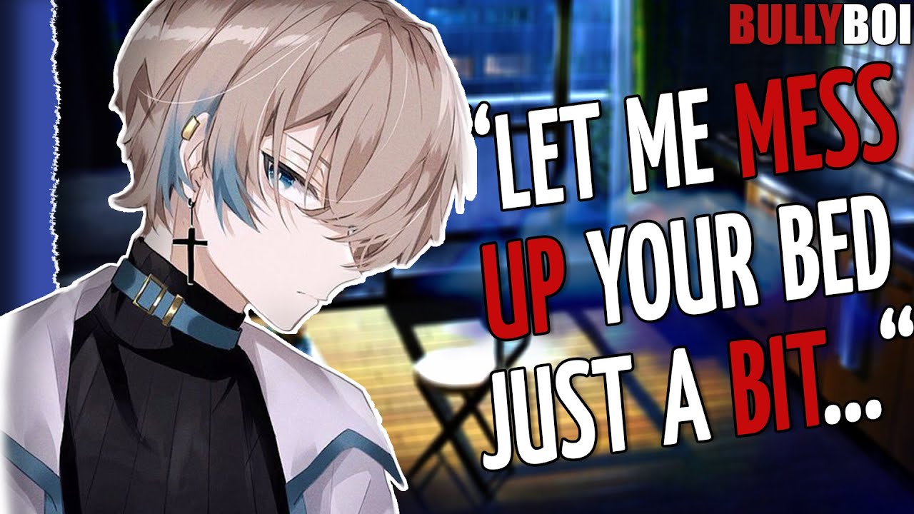 Childhood Bully Throws You Onto Bed - Delinquent Bully Boy ASMR Roleplay [M4A] Bully x Listener