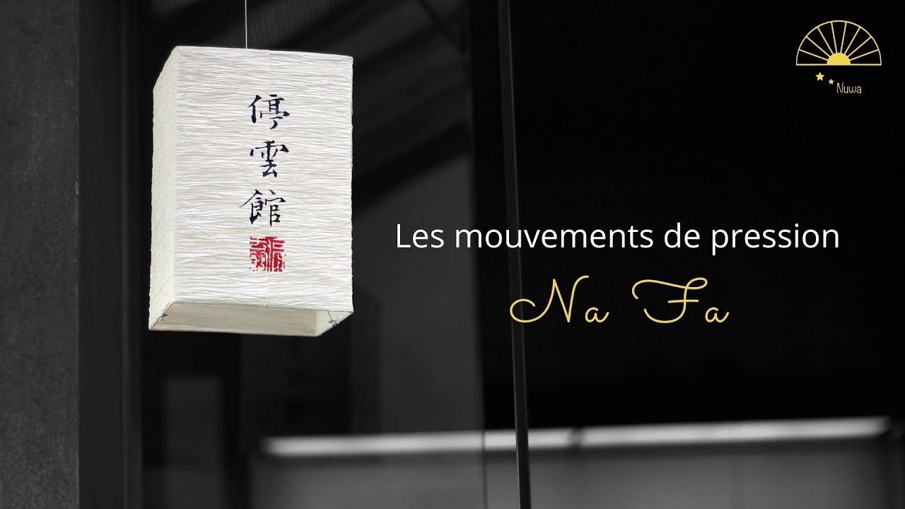 Tui Na, les mouvements de pression, Na Fa
