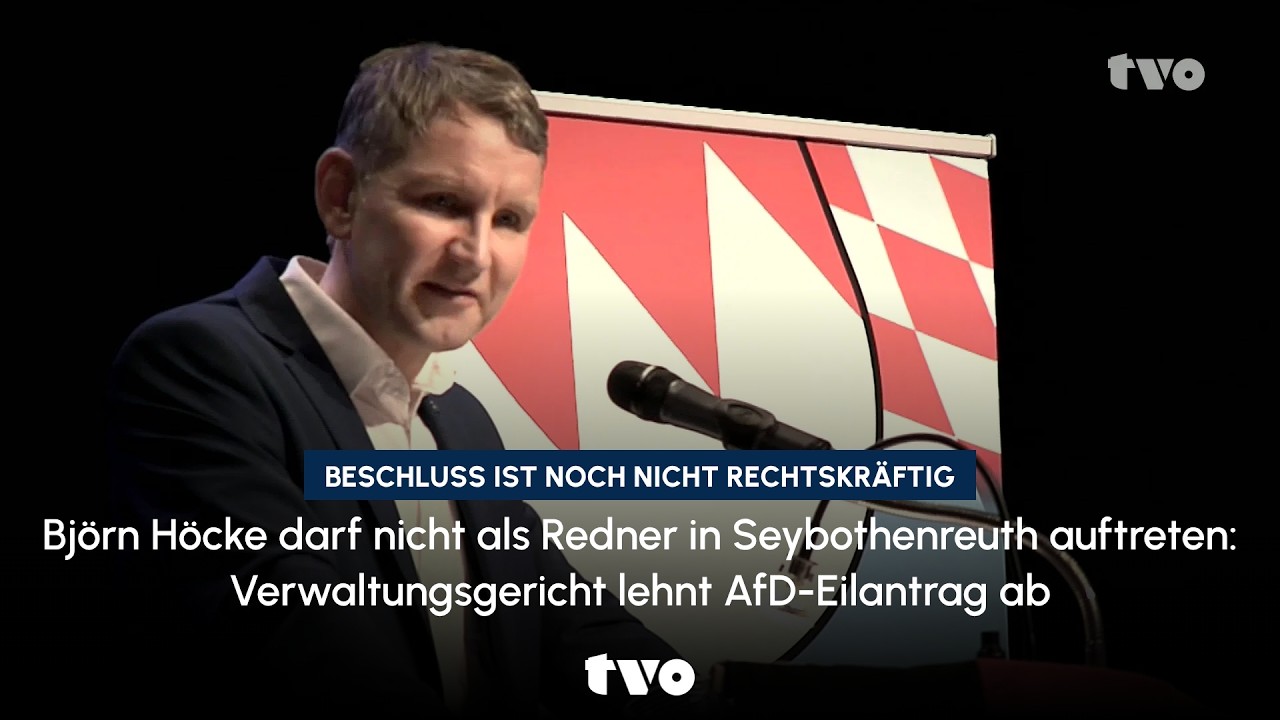 H&ouml;cke darf nicht als Redner in Seybothenreuth auftreten: Verwaltungsgericht lehnt AfD-Eilantrag ab