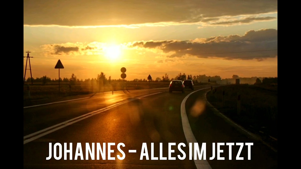 Johannes - Alles im Jetzt 
