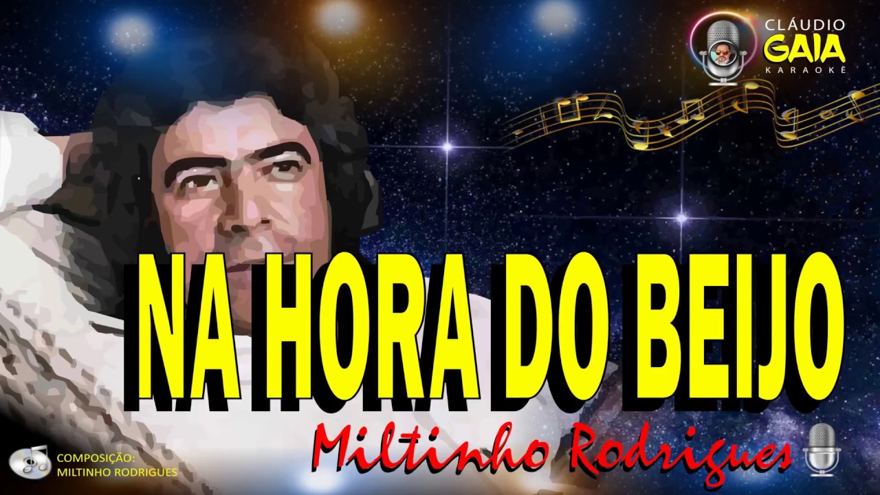 NA HORA DO BEIJO = MILTINHO RODRIGUES - KARAOKÊ