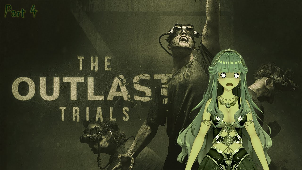 【The Outlast Trials】 Okay! Today I will not scream! oh darn I screamed... [Part 4]