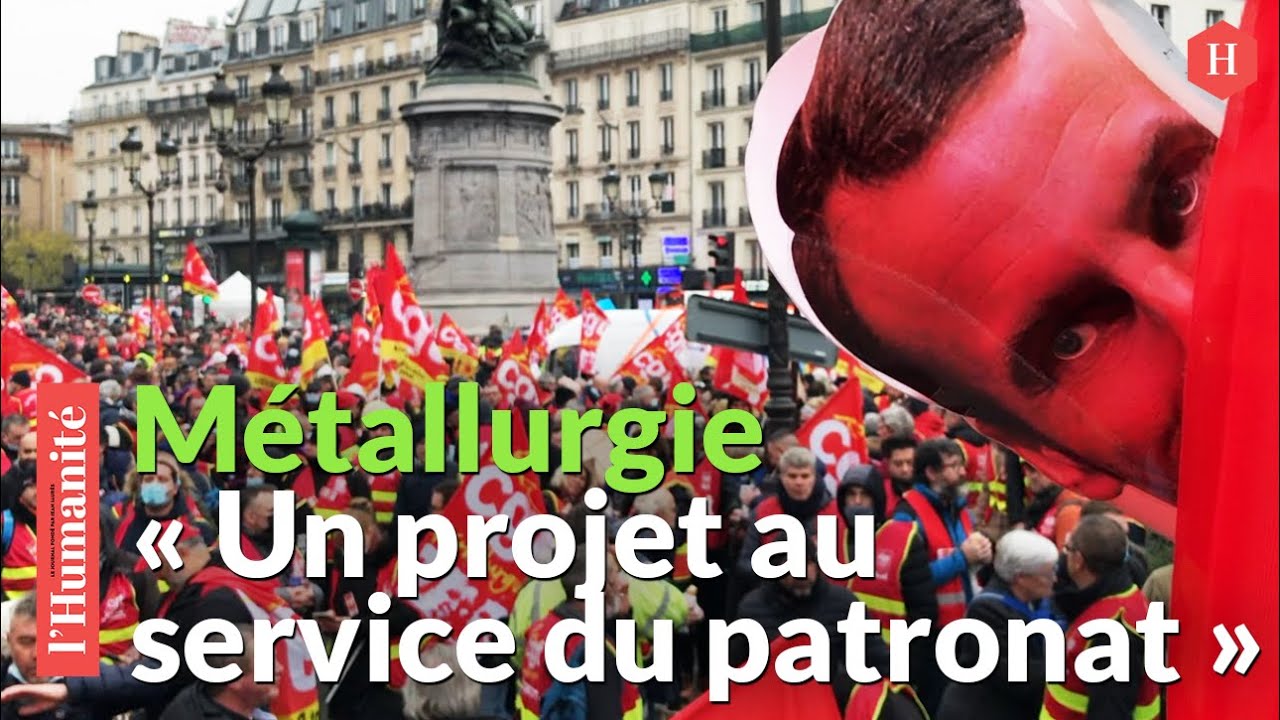 Ouvriers de la métallurgie : « Tous nos acquis sociaux sont en jeu »