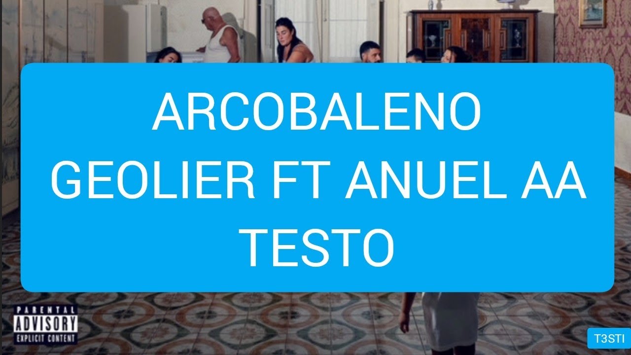 ARCOBALENO Geolier ft Anuel AATESTO