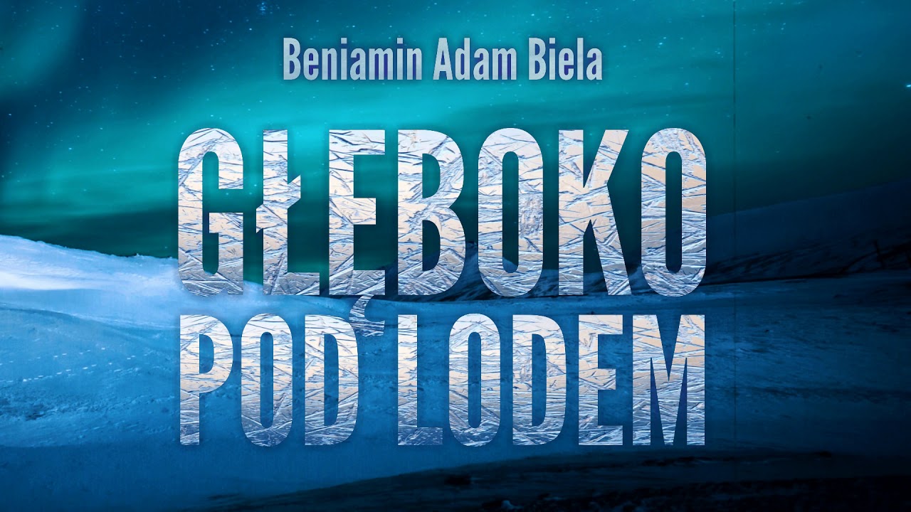 Głęboko pod lodem - CreepyPasta (PL)
