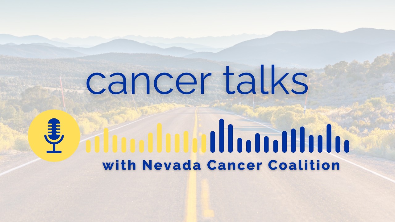 Cancer Talks: Family Advocacy with Rebeka Acosta, a Nevada Cancer Coalition Podcast