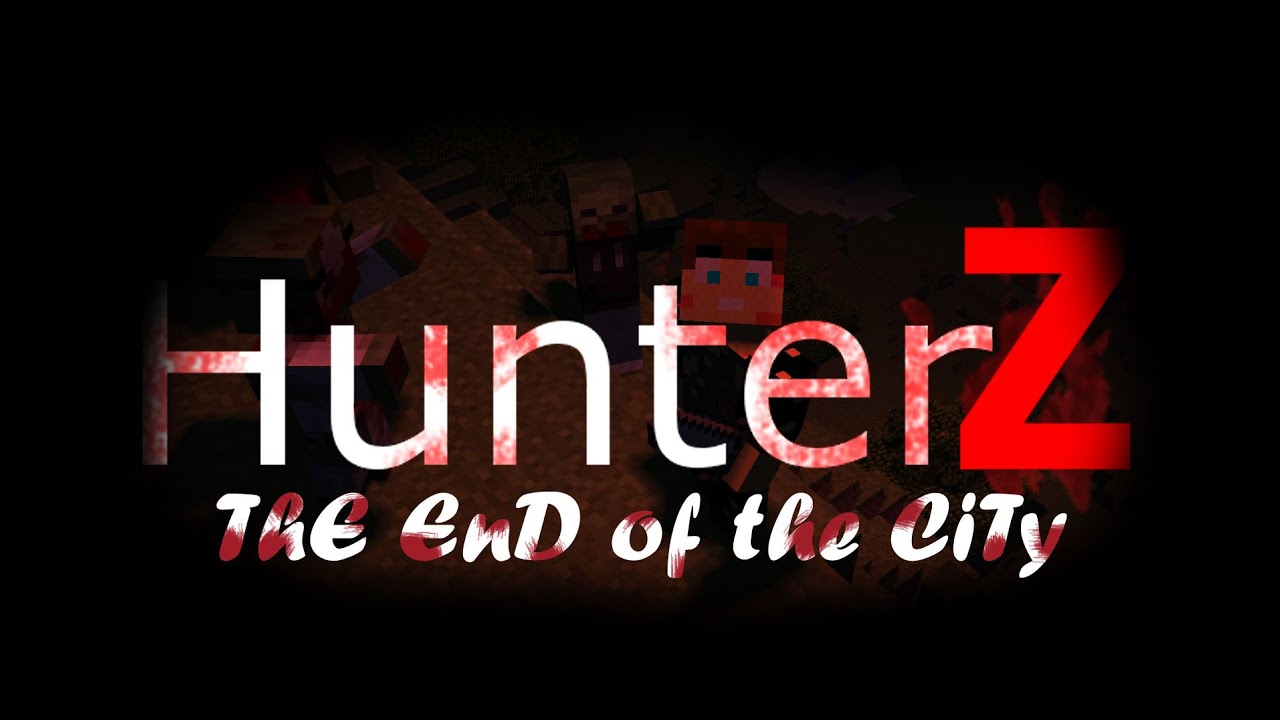 [HunterZ - The End of the City] Episode 1 minecraft, fr, rp