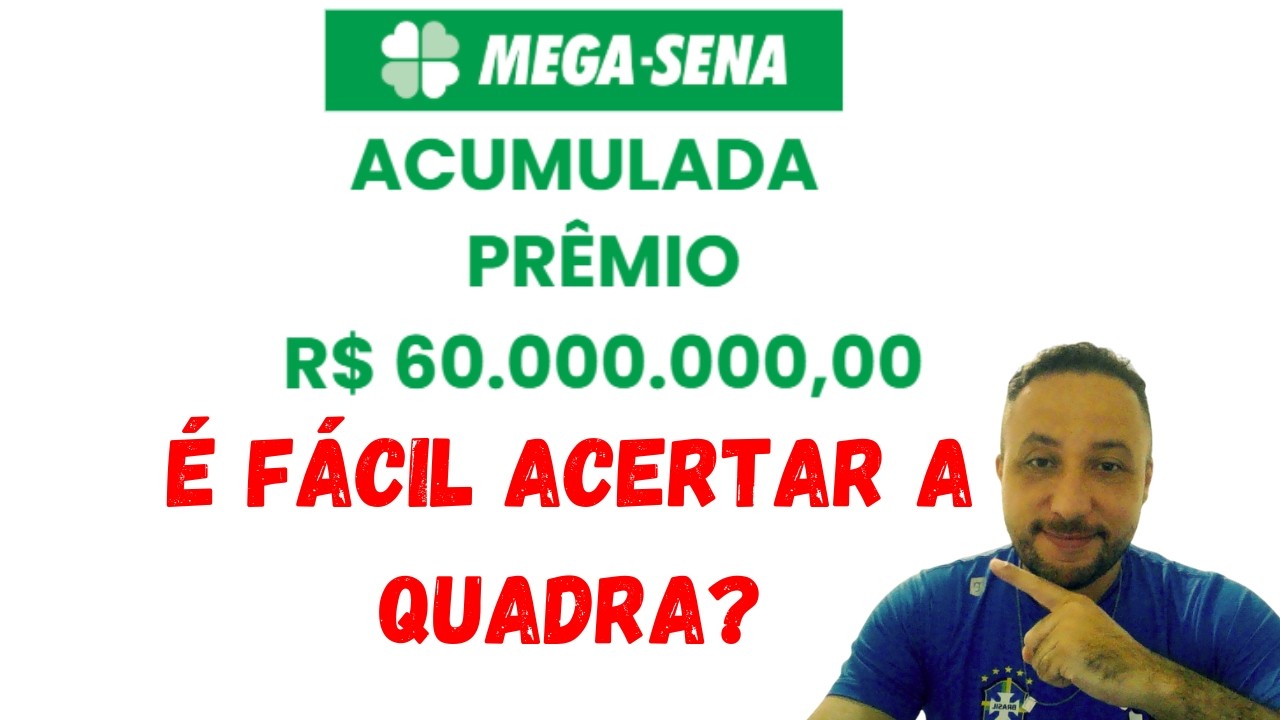 É FÁCIL ACERTAR A QUADRA NA MEGASENA - MEGASENA ACUMULADA