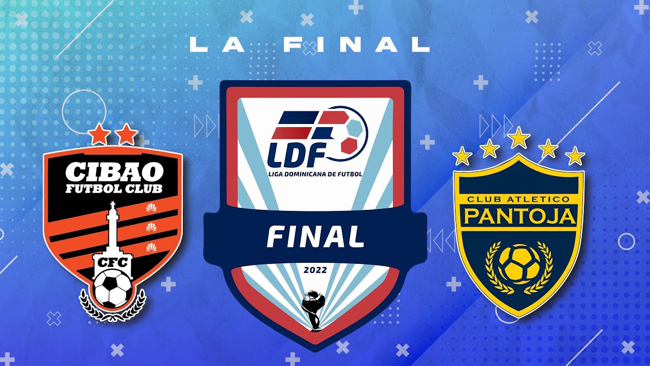 FINAL CIBAO FC vs CLUB ATLETICO PANTOJA